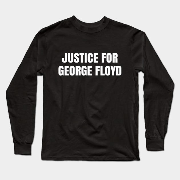 Justice for George Floyd, Black Lives Matter, Protest Long Sleeve T-Shirt by UrbanLifeApparel